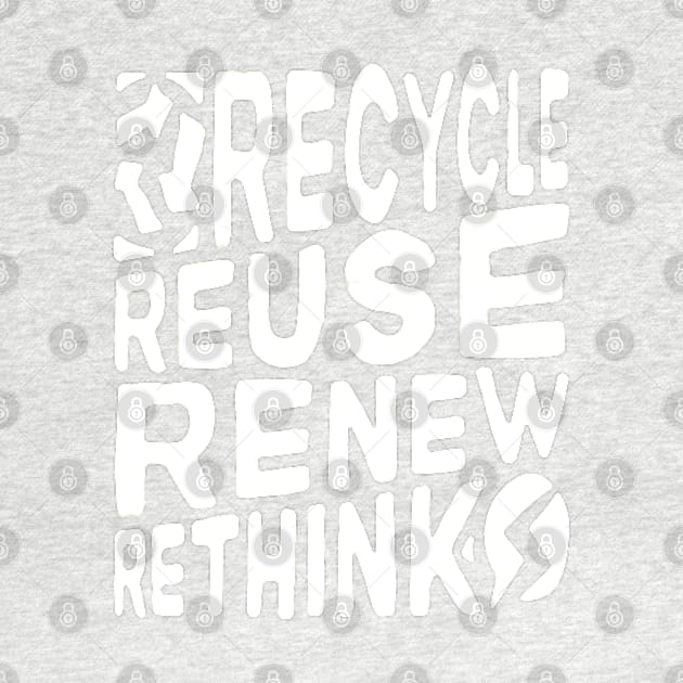 Recycle Reuse Renew Rethink Crisis Environmental Activism by alyssacutter937@gmail.com